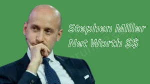 stephen-miller-net-worth