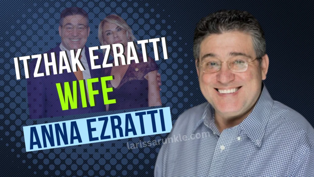Itzhak-Ezratti-Wife-Anna-Ezratti